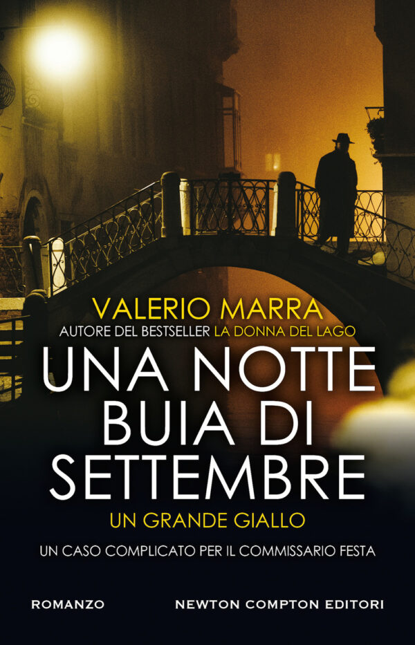 Libro notte buia di settembre. Un caso complicato per il commissario Festa di Valerio Marra - ean 9788822755094 - Newton Compton Editori