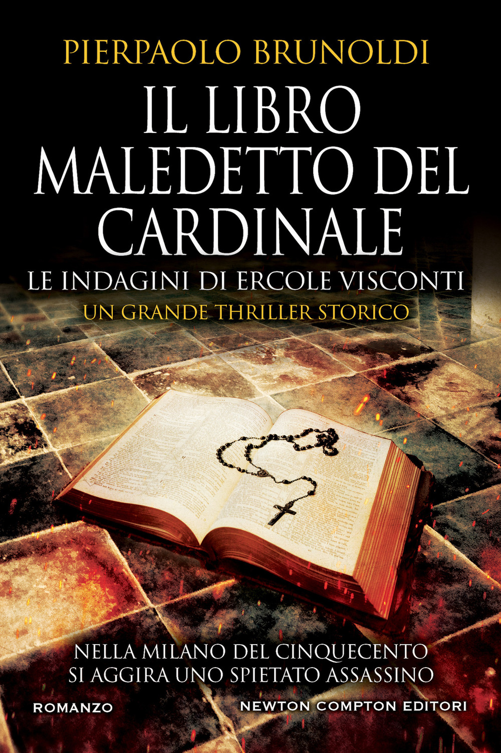 Libro libro maledetto del Cardinale. Le indagini di Ercole Visconti di Pierpaolo Brunoldi - ean 9788822755155 - Newton Compton Editori