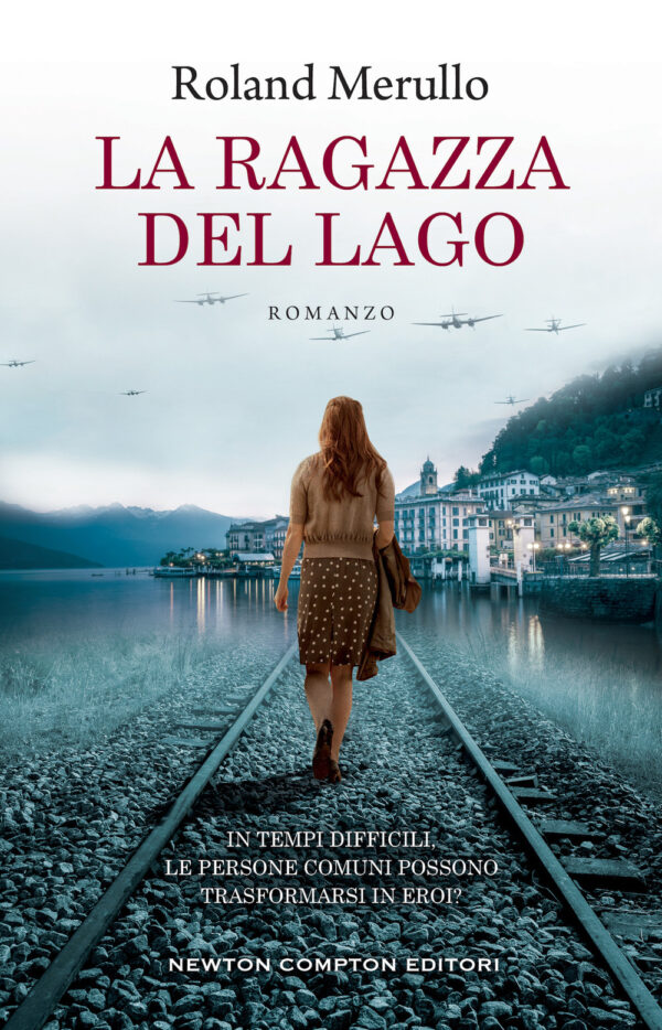 Libro ragazza del lago di Roland Merullo - ean 9788822755216 - Newton Compton Editori