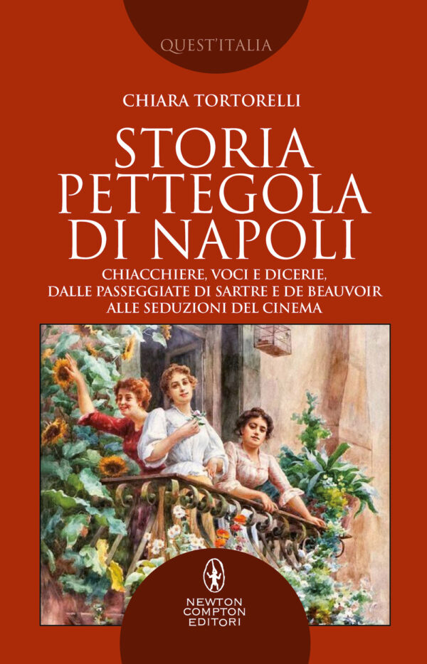 Libro Storia pettegola di Napoli. Chiacchiere