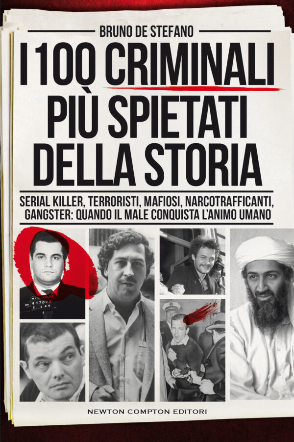 Libro 100 criminali più spietati della storia. Serial killer