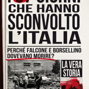 Libro 57 giorni che hanno sconvolto l'Italia. Perché Falcone e Borsellino dovevano morire? di John Follain - ean 9788822755452 - Newton Compton Editori