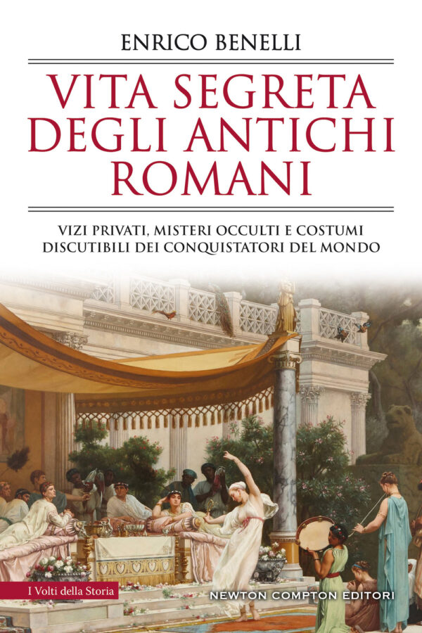 Libro Vita segreta degli antichi romani. Vizi privati