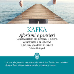 Libro Aforismi e pensieri di Franz Kafka - ean 9788822755506 - Newton Compton Editori