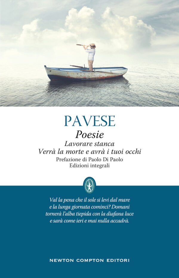 Libro Poesie-Lavorare stanca-Verrà la morte e avrà i tuoi occhi di Cesare Pavese - ean 9788822755568 - Newton Compton Editori