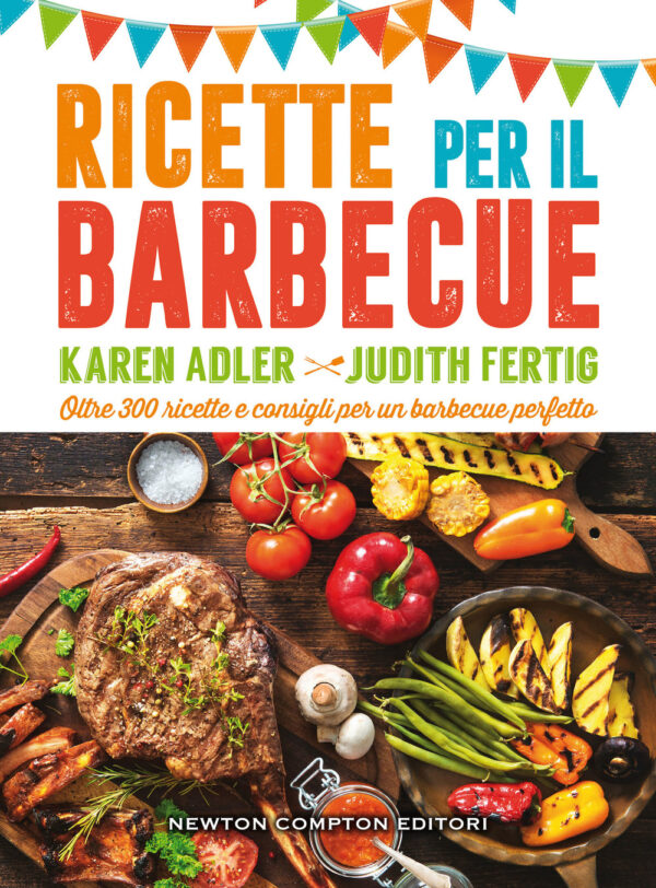Libro Ricette per il barbecue di Karen Adler; Judith Fertig - ean 9788822755681 - Newton Compton Editori
