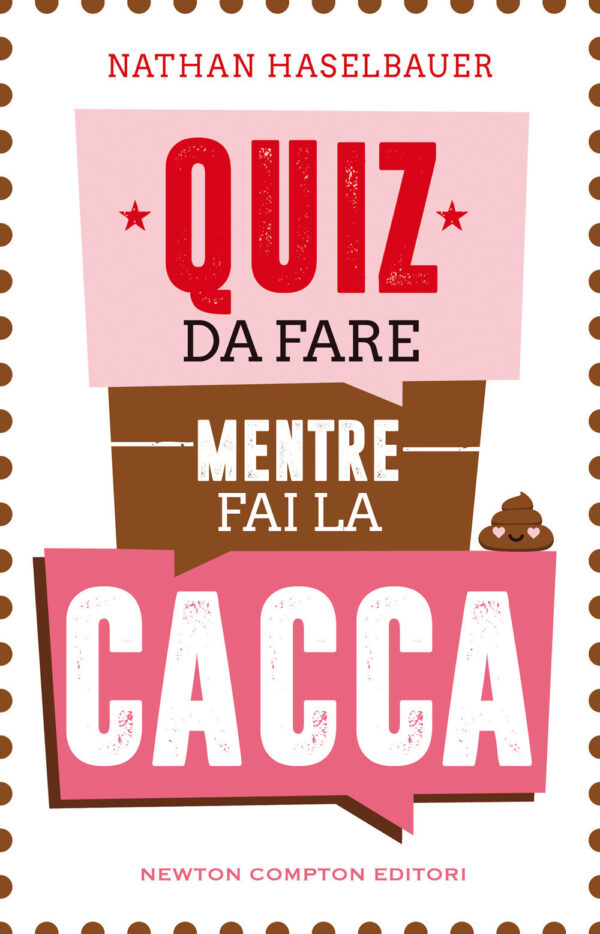 Libro Quiz da fare mentre fai la cacca di Nathan Haselbauer - ean 9788822755704 - Newton Compton Editori