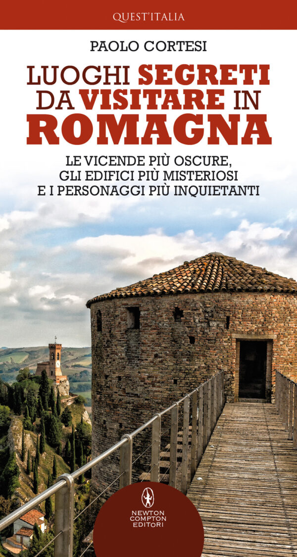 Libro Luoghi segreti da visitare in Romagna. Le vicende più oscure