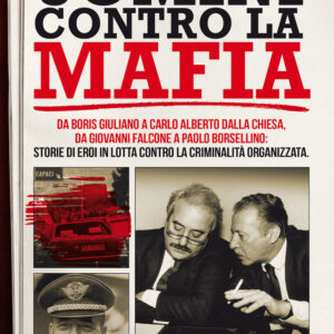 Libro Uomini contro la mafia. Da Boris Giuliano a Carlo Alberto Dalla Chiesa
