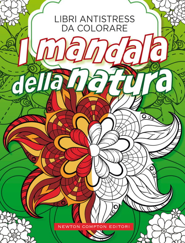 Libro Mandala della natura. Libri antistress da colorare di  - ean 9788822755940 - Newton Compton Editori