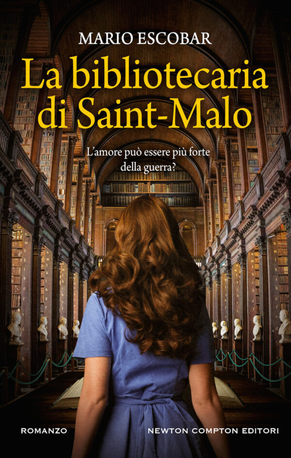 Libro bibliotecaria di Saint-Malo di Mario Escobar - ean 9788822756169 - Newton Compton Editori