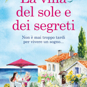 Libro villa del sole e dei segreti di Jennifer Bohnet - ean 9788822756183 - Newton Compton Editori