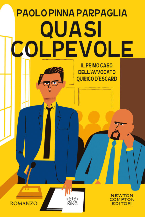 Libro Quasi colpevole. Il primo caso dell'avvocato Quirico D'Escard di Paolo Pinna Parpaglia - ean 9788822756565 - Newton Compton Editori