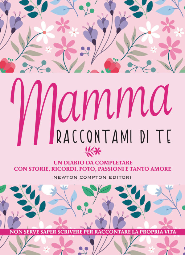 Libro Mamma raccontami di te di  - ean 9788822756978 - Newton Compton Editori