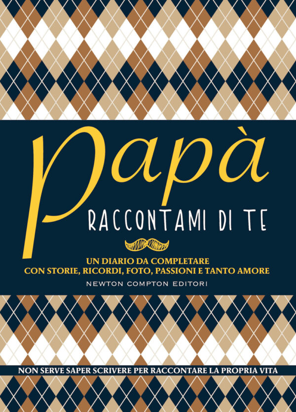 Libro Papà raccontami di te di  - ean 9788822756985 - Newton Compton Editori
