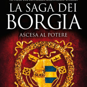 Libro Ascesa al potere. La saga dei Borgia di Alex Connor - ean 9788822757142 - Newton Compton Editori