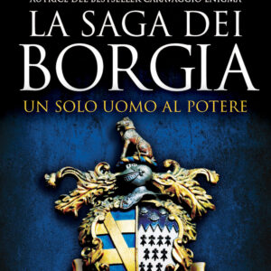 Libro solo uomo al potere. La saga dei Borgia di Alex Connor - ean 9788822757166 - Newton Compton Editori