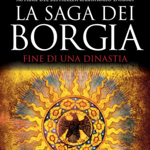 Libro Fine di una dinastia. La saga dei Borgia di Alex Connor - ean 9788822757180 - Newton Compton Editori