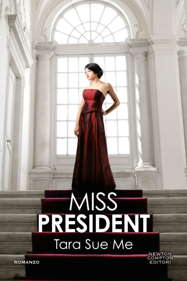 Libro Miss President di Tara Sue Me - ean 9788822757241 - Newton Compton Editori