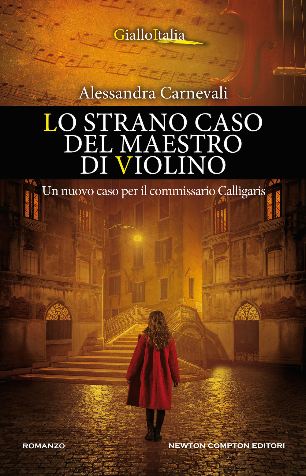 Libro strano caso del maestro di violino. Un nuovo caso per il commissario Calligaris di Alessandra Carnevali - ean 9788822757586 - Newton Compton Editori