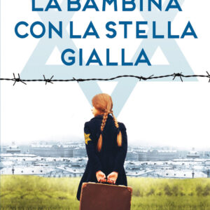Libro bambina con la stella gialla di Catherine Hokin - ean 9788822757692 - Newton Compton Editori