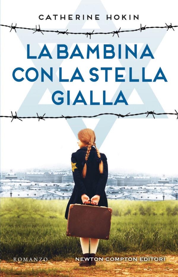 Libro bambina con la stella gialla di Catherine Hokin - ean 9788822757692 - Newton Compton Editori