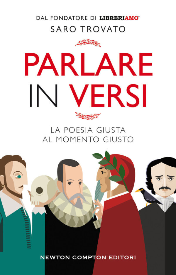 Libro Parlare in versi. La poesia giusta al momento giusto di Saro Trovato - ean 9788822758101 - Newton Compton Editori