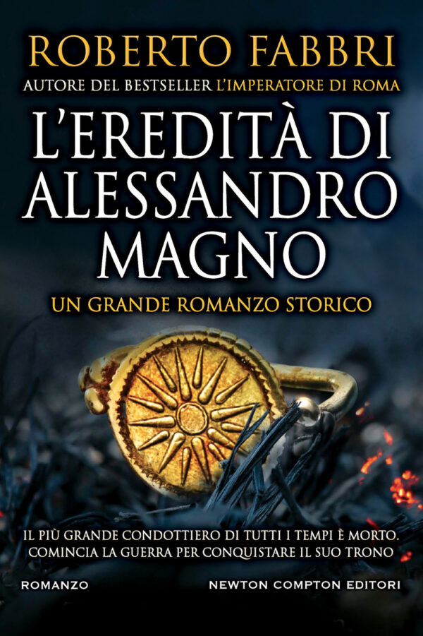 Libro eredità di Alessandro Magno di Roberto Fabbri - ean 9788822758125 - Newton Compton Editori