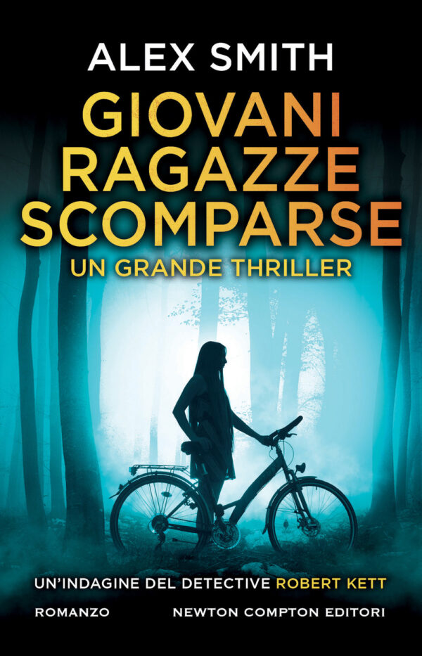 Libro Giovani ragazze scomparse di Alex Smith - ean 9788822758200 - Newton Compton Editori