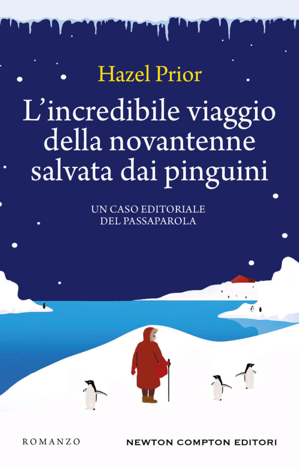 Libro incredibile viaggio della novantenne salvata dai pinguini di Hazel Prior - ean 9788822758422 - Newton Compton Editori