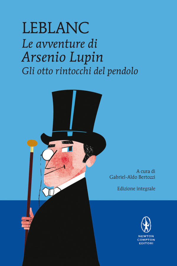 Libro otto rintocchi del pendolo. Le avventure di Arsenio Lupin di Maurice Leblanc - ean 9788822758521 - Newton Compton Editori