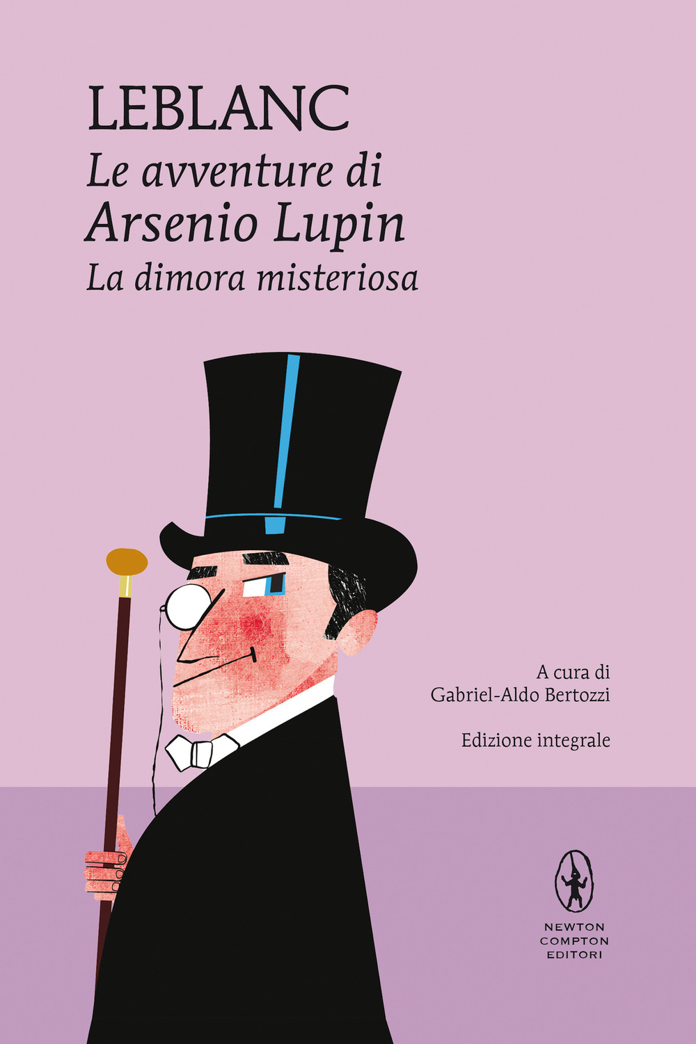 Libro dimora misteriosa. Le avventure di Arsenio Lupin di Maurice Leblanc - ean 9788822758538 - Newton Compton Editori