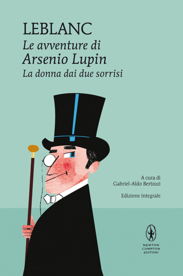 Libro donna dai due sorrisi. Le avventure di Arsenio Lupin di Maurice Leblanc - ean 9788822758545 - Newton Compton Editori