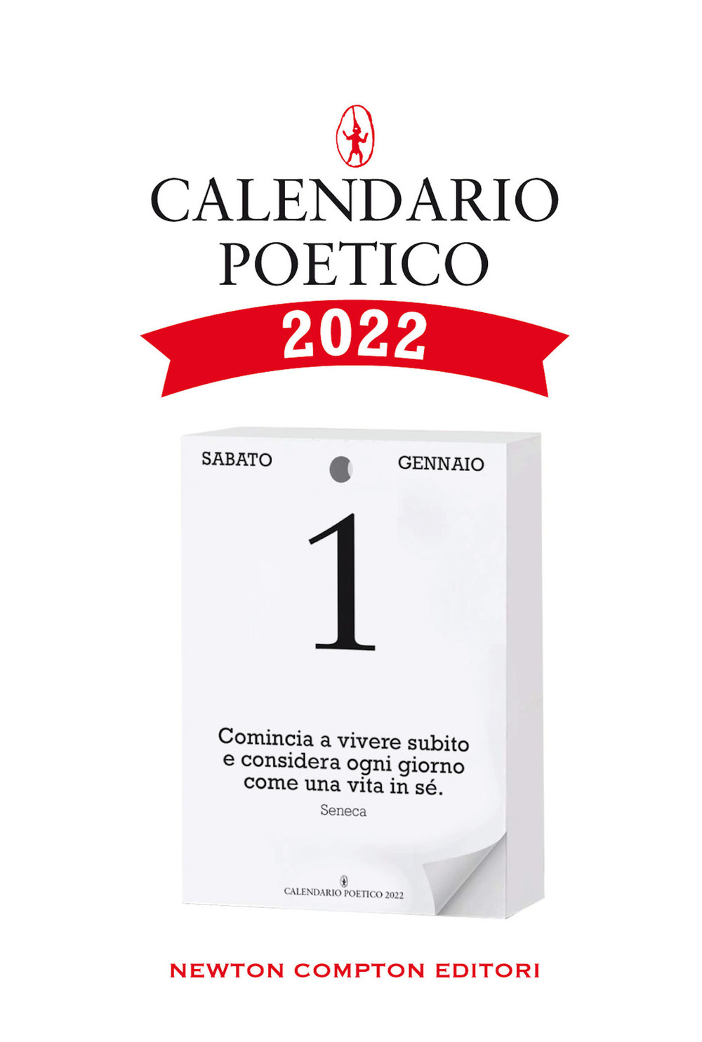 Libro Calendario poetico 2022 di - ean 9788822758583 - Newton Compton Editori