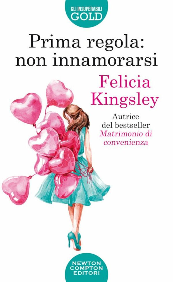Libro Prima regola: non innamorarsi di Felicia Kingsley - ean 9788822758910 - Newton Compton Editori