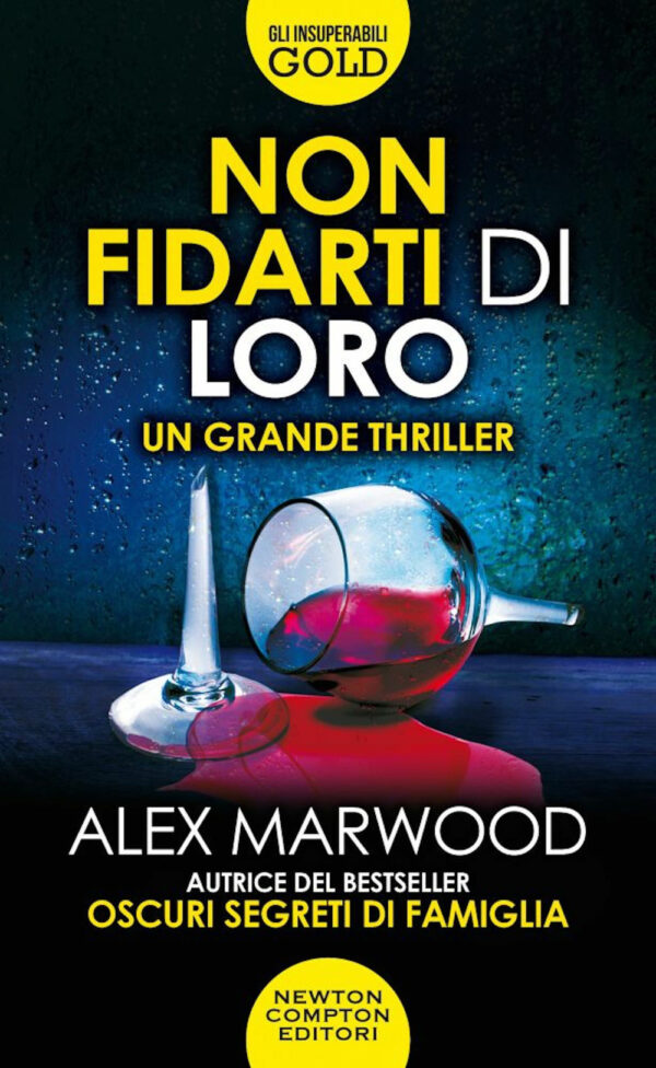 Libro Non fidarti di loro di Alex Marwood - ean 9788822758927 - Newton Compton Editori