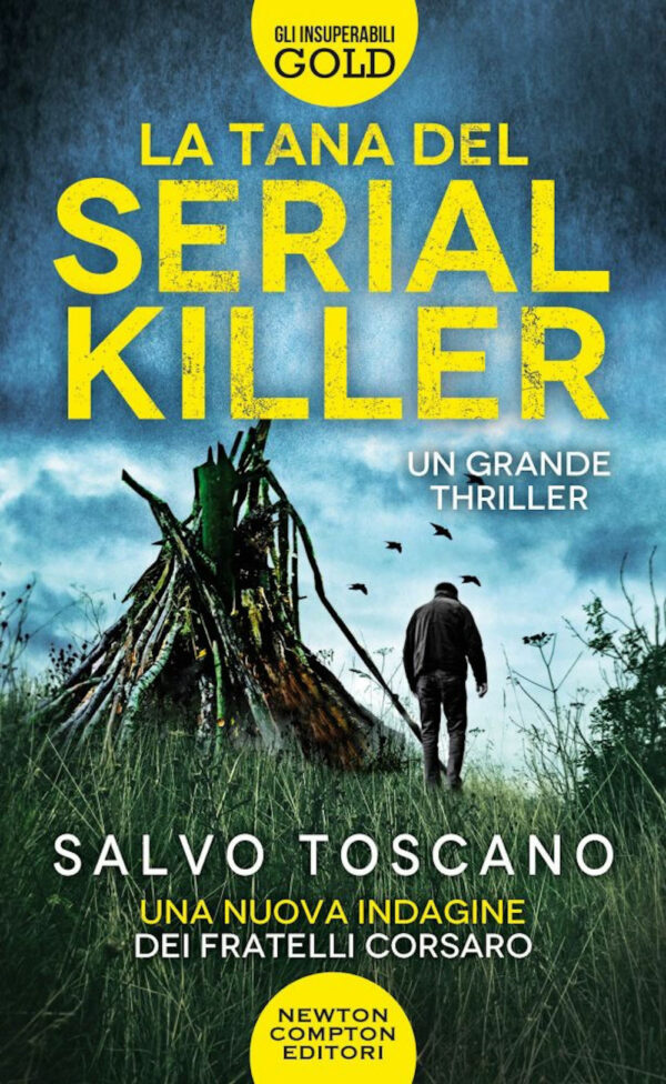 Libro tana del serial killer. Una nuova indagine dei fratelli Corsaro di Salvo Toscano - ean 9788822758941 - Newton Compton Editori