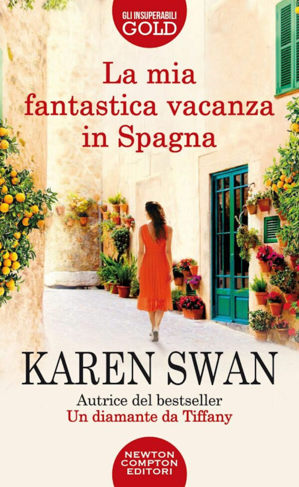 Libro mia fantastica vacanza in Spagna di Karen Swan - ean 9788822758958 - Newton Compton Editori