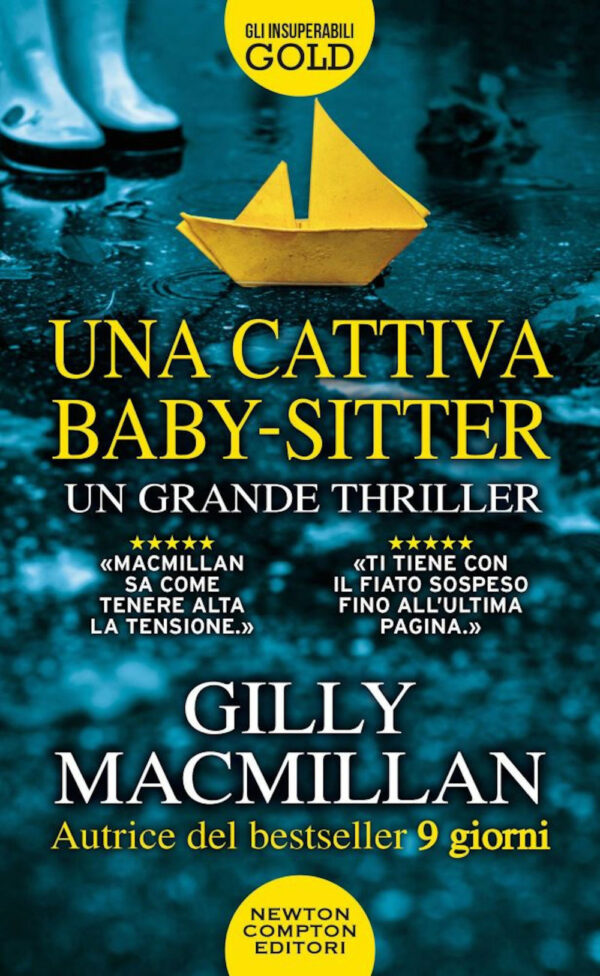 Libro cattiva baby-sitter di Gilly Macmillan - ean 9788822759023 - Newton Compton Editori