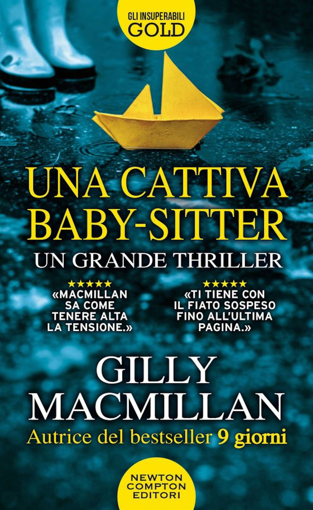 Libro cattiva baby-sitter di Gilly Macmillan - ean 9788822759023 - Newton Compton Editori