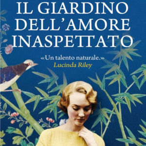 Libro giardino dell'amore inaspettato di Iona Grey - ean 9788822759030 - Newton Compton Editori