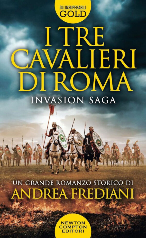 Libro tre cavalieri di Roma. Invasion saga di Andrea Frediani - ean 9788822759047 - Newton Compton Editori