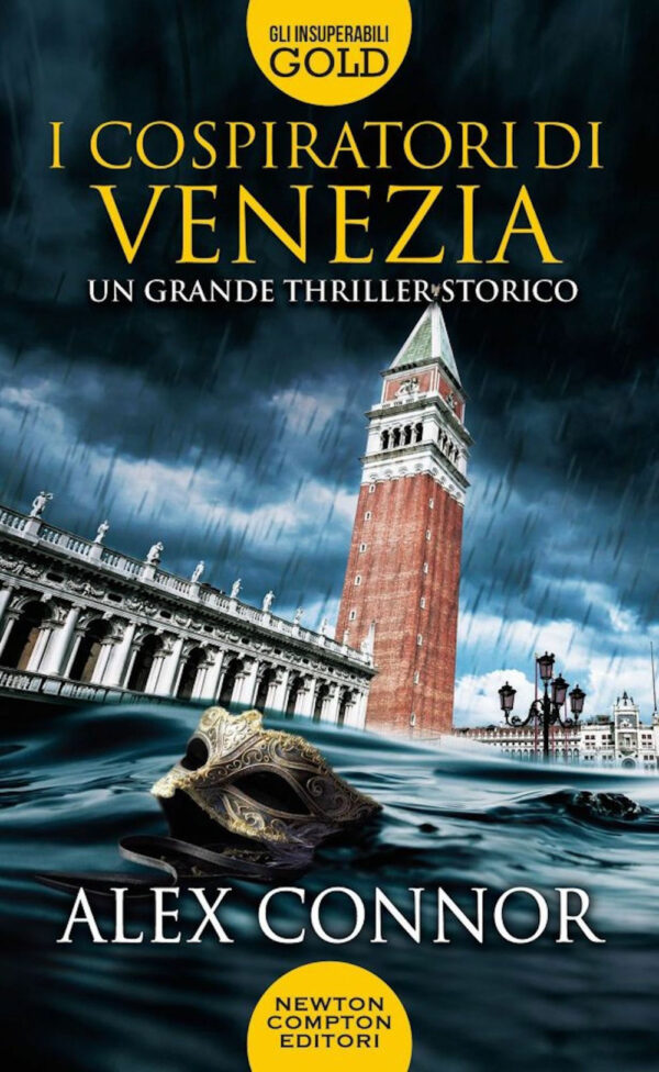 Libro cospiratori di Venezia. I lupi di Venezia di Alex Connor - ean 9788822759115 - Newton Compton Editori