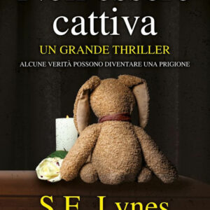 Libro Non essere cattiva di S. E. Lynes - ean 9788822759153 - Newton Compton Editori