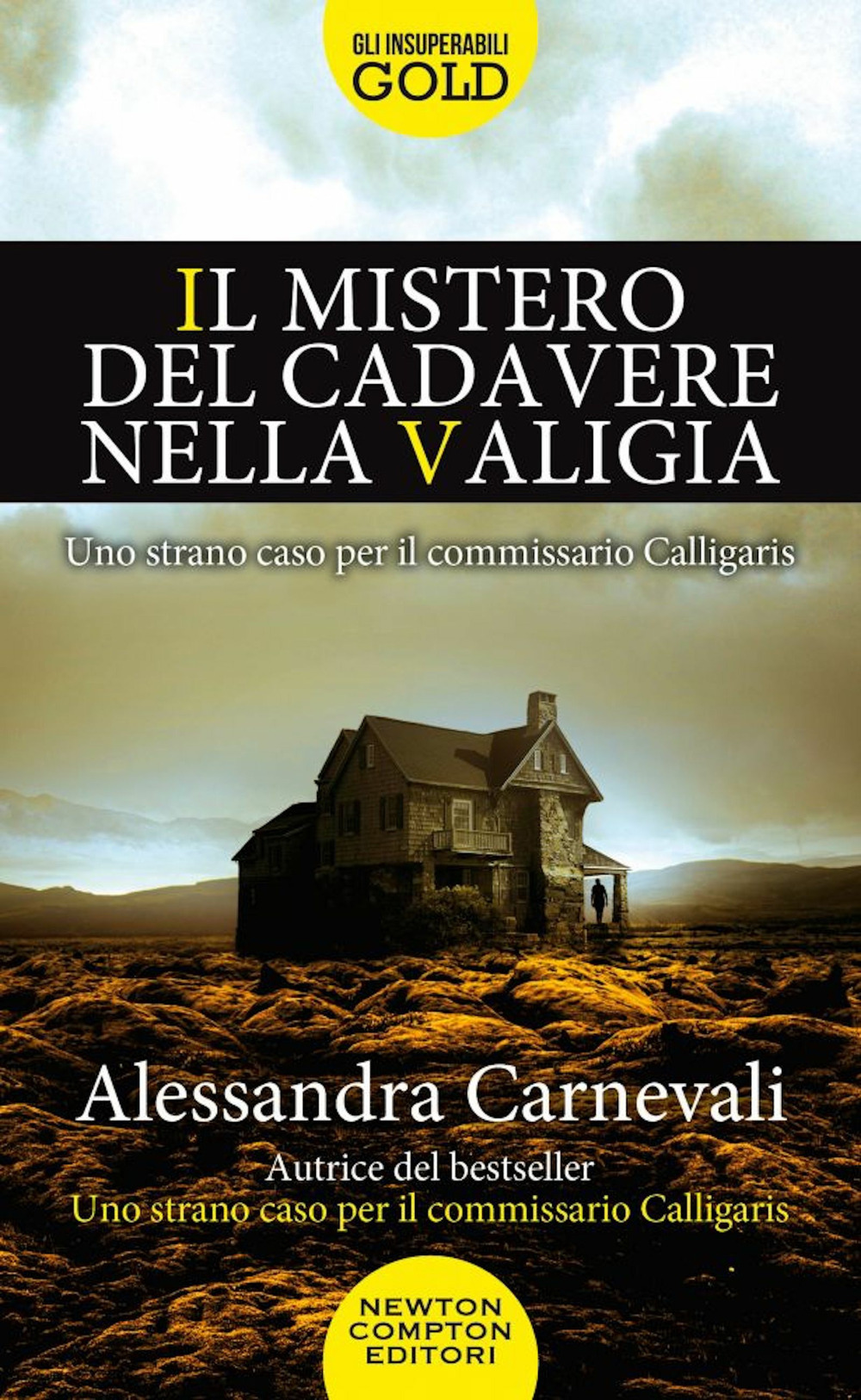 Libro mistero del cadavere nella valigia. Uno strano caso per il commissario Calligaris di Alessandra Carnevali - ean 9788822759221 - Newton Compton Editori