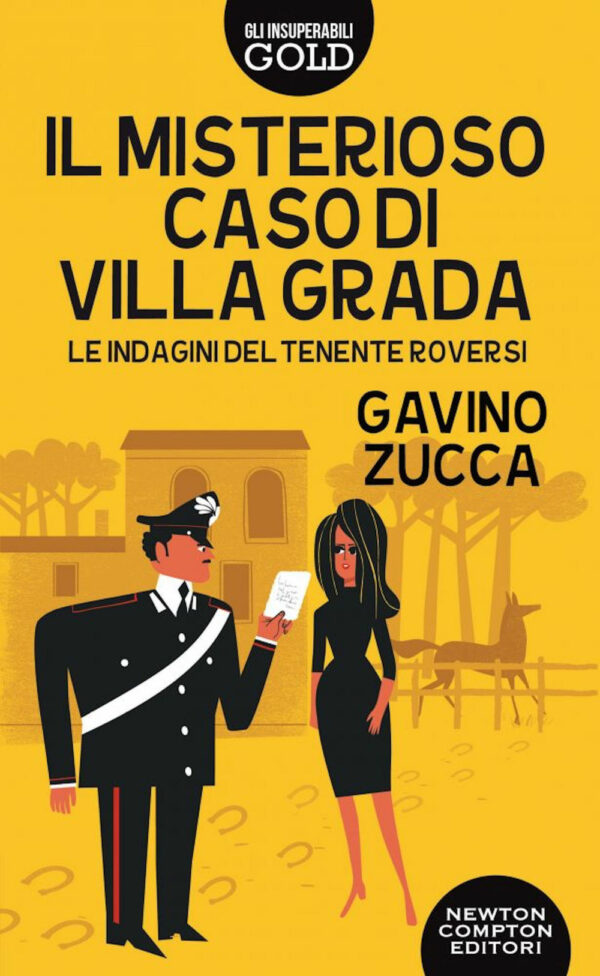 Libro misterioso caso di villa Grada. Le indagini del tenente Roversi di Gavino Zucca - ean 9788822759238 - Newton Compton Editori