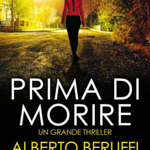 Libro Prima di morire di Alberto Beruffi - ean 9788822759245 - Newton Compton Editori