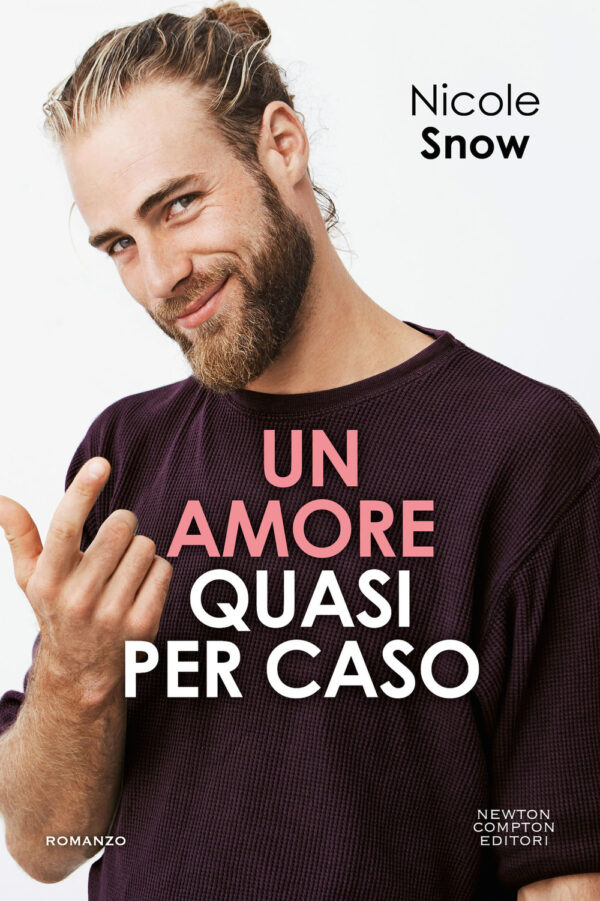 Libro amore quasi per caso di Nicole Snow - ean 9788822759634 - Newton Compton Editori