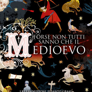 Libro Forse non tutti sanno che il Medioevo. I re fannulloni