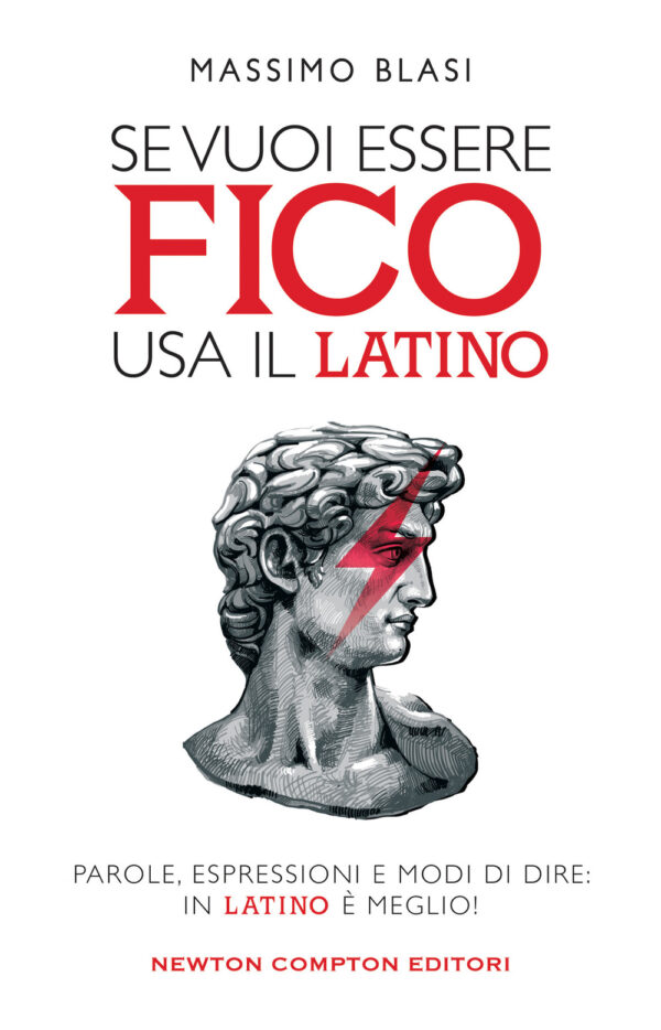 Libro Se vuoi essere fico usa il latino. Parole